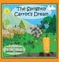 The Sprightly Carrot’s Dream