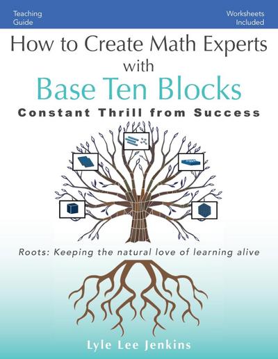 How to Create Math Experts with Base Ten  Blocks