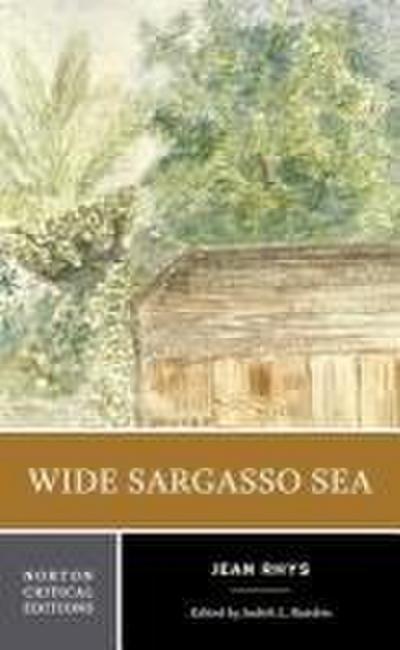 Wide Sargasso Sea: A Norton Critical Edition