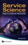 Service Science: Design For Scaling And Transforma