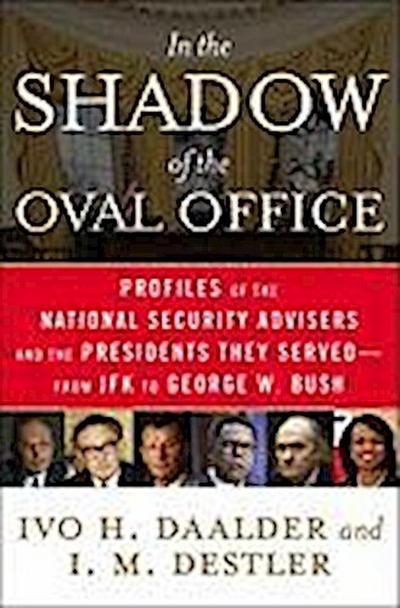 In the Shadow of the Oval Office