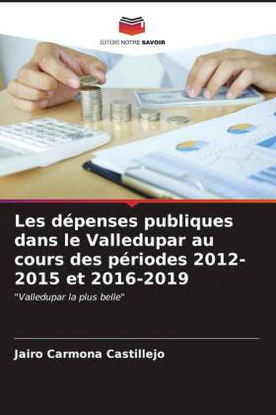 Les dépenses publiques dans le Valledupar au cours des périodes 2012-2015 et 2016-2019