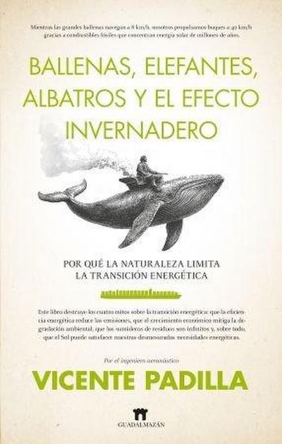 Ballenas, Elefantes, Albatros Y El Efecto Invernadero