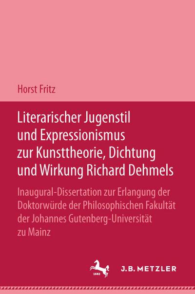Literarischer Jugendstil und Expressionismus zur Kunsttheorie, Dichtung und Wirkung Richard Dehmels