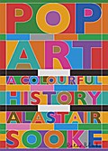 Pop Art: A Colourful History: A Brief History