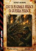 Chi di pugnale ferisce di guerra perisce