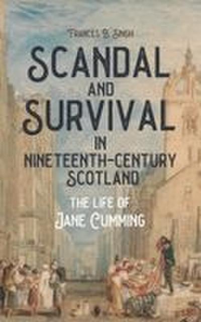 Scandal and Survival in Nineteenth-Century Scotland