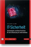 IT-Sicherheit: Technologien und Best Practices für die Umsetzung im Unternehmen