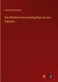 Die öffentliche Gesundheitspflege und das Eigentum