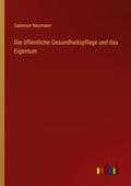 Die öffentliche Gesundheitspflege und das Eigentum