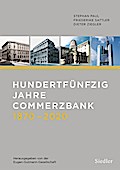 Hundertfünfzig Jahre Commerzbank 1870-2020