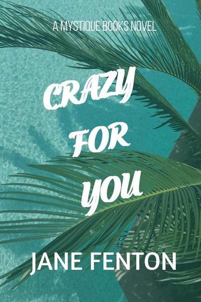 Crazy for You: A Mystique Books Novel