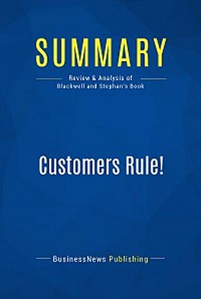 Summary: Customers Rule!