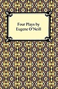 Four Plays by Eugene O’Neill
