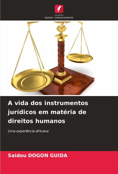 A vida dos instrumentos jurídicos em matéria de direitos humanos