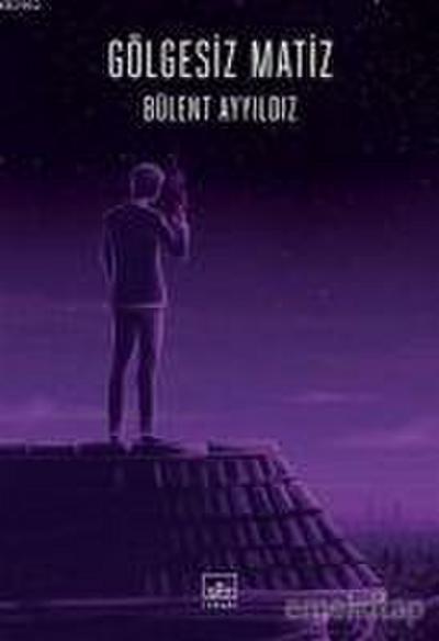 Gölgesiz Matiz