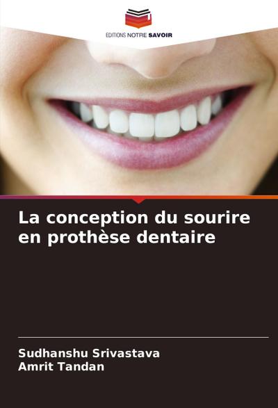La conception du sourire en prothèse dentaire