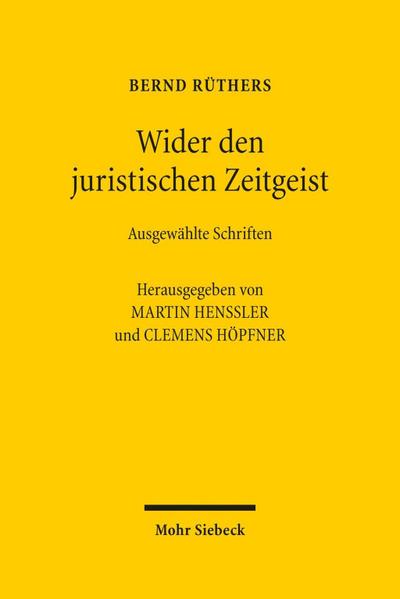 Wider den juristischen Zeitgeist - Ausgewählte Aufsätze von 1964 bis 2015