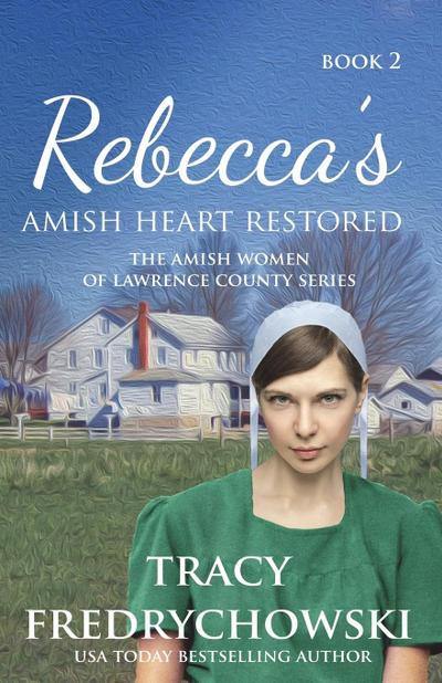 Rebecca’s Amish Heart Restored