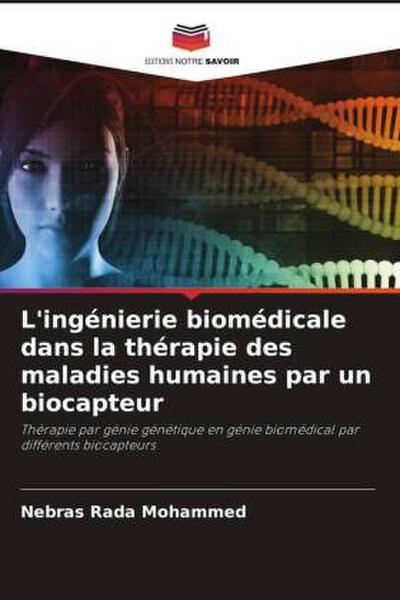 L’ingénierie biomédicale dans la thérapie des maladies humaines par un biocapteur