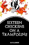 16 Chickens On A Trampoline