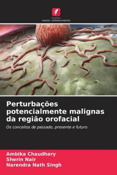 Perturbações potencialmente malignas da região orofacial