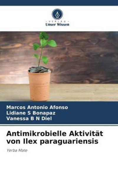 Antimikrobielle Aktivität von Ilex paraguariensis