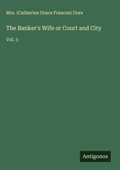 The Banker’s Wife or Court and City