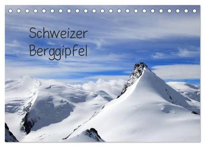 Schweizer Berggipfel (Tischkalender 2025 DIN A5 quer), CALVENDO Monatskalender