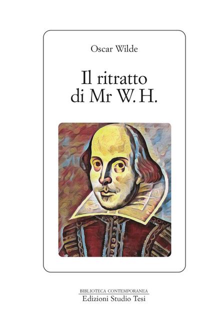 Wilde, O: Ritratto di Mr. W. H.