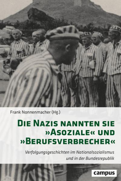 Die Nazis nannten sie ’Asoziale’ und ’Berufsverbrecher’