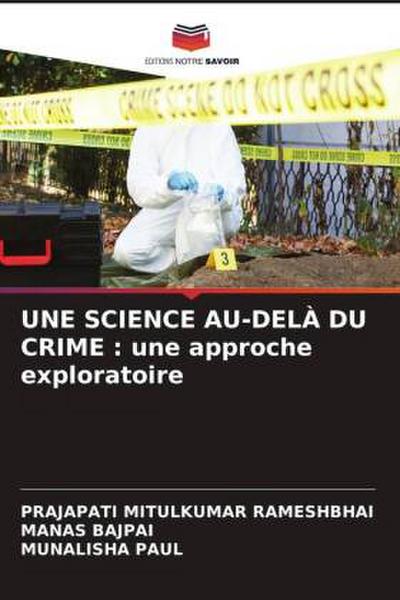 UNE SCIENCE AU-DELÀ DU CRIME : une approche exploratoire