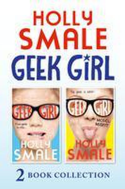 Geek Girl and Model Misfit (Geek Girl books 1 and 2)