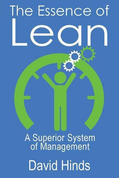 The Essence of Lean: A Superior System of Management