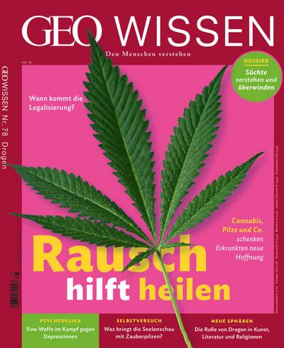 GEO Wissen 78/2022 - Rausch hilft heilen