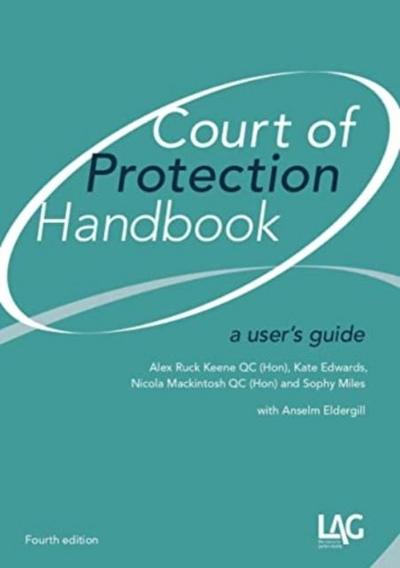 Ruck Keene QC, A: Court of Protection Handbook