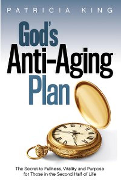 God’s Anti-Aging Plan