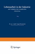 Lebensarbeit in der Industrie und Aufgaben einer europäischen Arbeitsfront