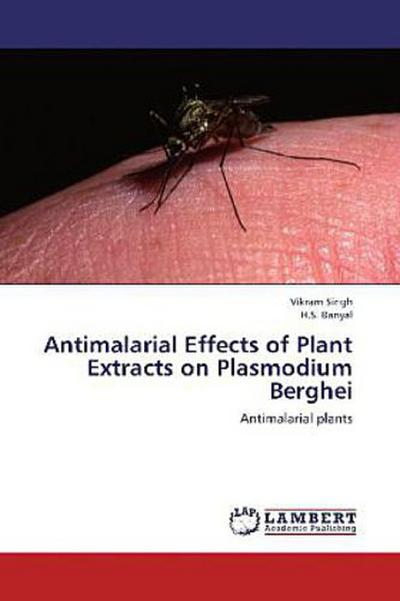 Antimalarial Effects of Plant Extracts on Plasmodium Berghei