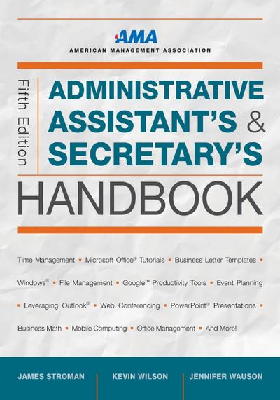 Administrative Assistant’s and Secretary’s Handbook