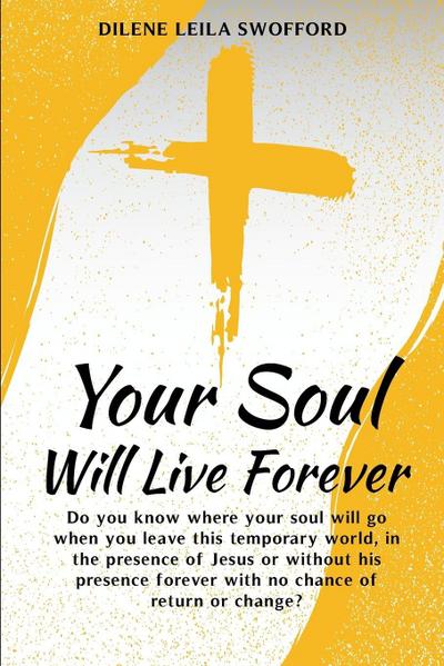 Your Soul Will Live Forever