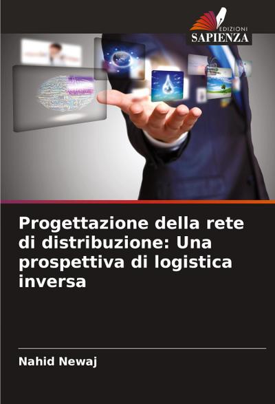Progettazione della rete di distribuzione: Una prospettiva di logistica inversa