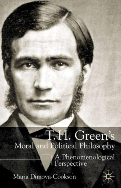 T.H. Green’s Moral and Political Philosophy