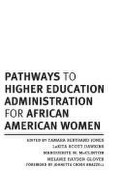 Pathways to Higher Education Administration for African American Women