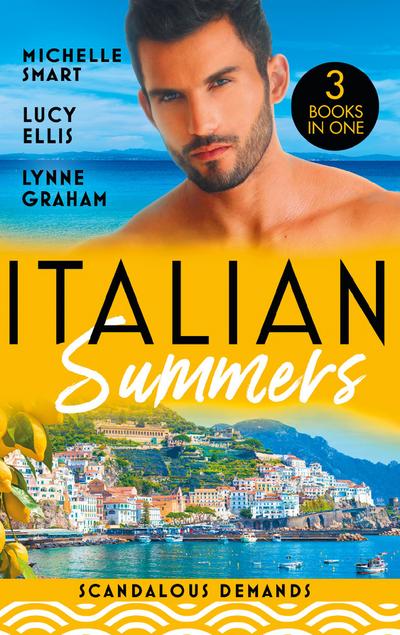 Italian Summers: Scandalous Demands: Once a Moretti Wife / A Dangerous Solace / Roccanti’s Marriage Revenge