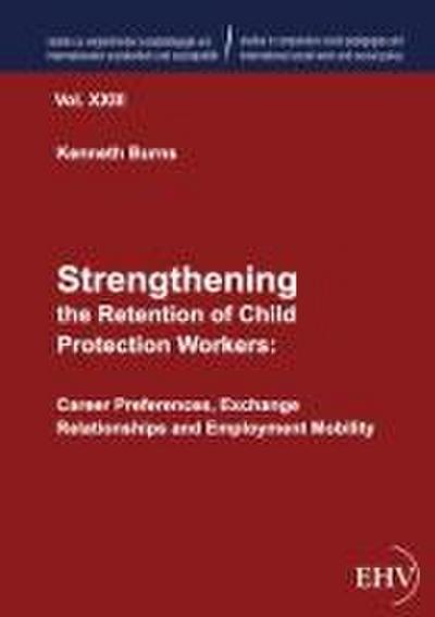 Strengthening the Retention of Child Protection Workers: Career Preferences, Exchange Relationships and Employment Mobility