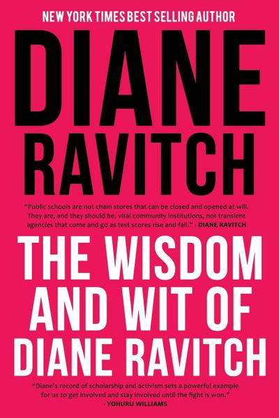 The Wisdom and Wit of Diane Ravitch