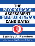 The Psychological Assessment of Presidential Candidates