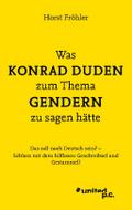 Was KONRAD DUDEN zum Thema GENDERN zu sagen hätte