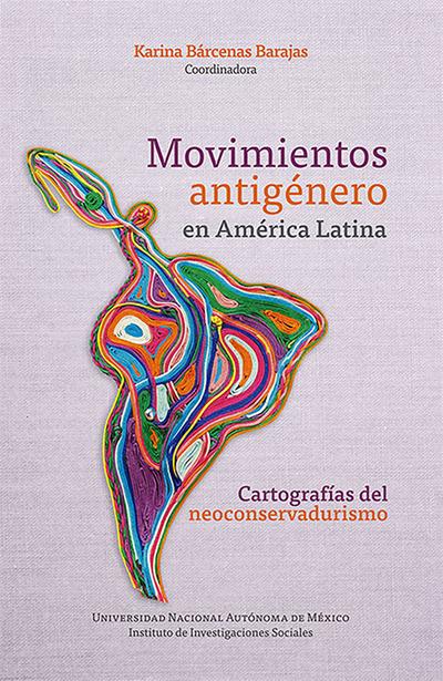 Movimientos antigénero en América Latina: cartografías del neoconservadurismo